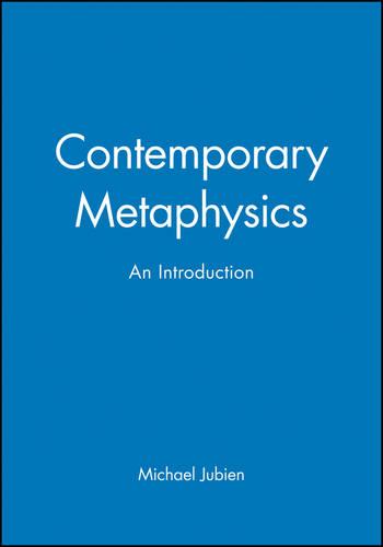 Contemporary Metaphysics: An Introduction - Contemporary Philosophy (Paperback)