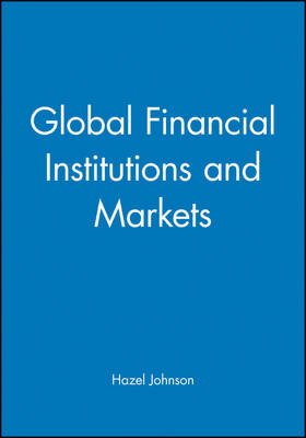 Global Financial Institutions and Markets (Paperback)