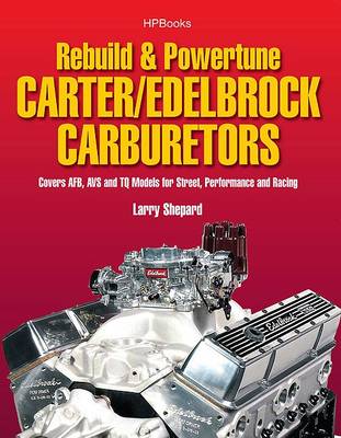 Rebuild & Powertune Carter/edelbrock Carburetors (Paperback)