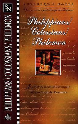 Philippians, Colossians, Philemon - Shepherd's notes (Paperback)