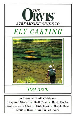 The Orvis Streamside Guide to Fly Casting - Orvis (Hardback)