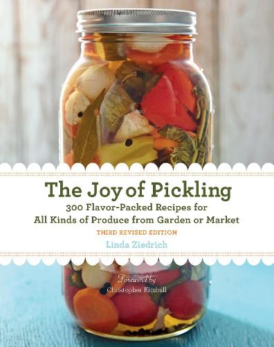 The Joy of Pickling, 3rd Edition - Linda Ziedrich