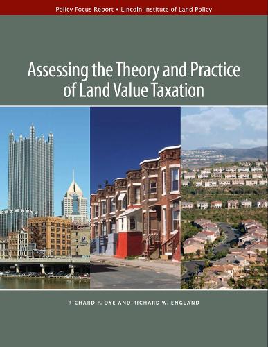 Assessing the Theory and Practice of Land Value Taxation (Paperback)