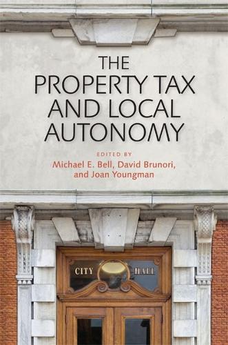 The Property Tax and Local Autonomy (Hardback)