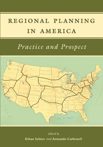Regional Planning in America - Practice and Prospect (Paperback)