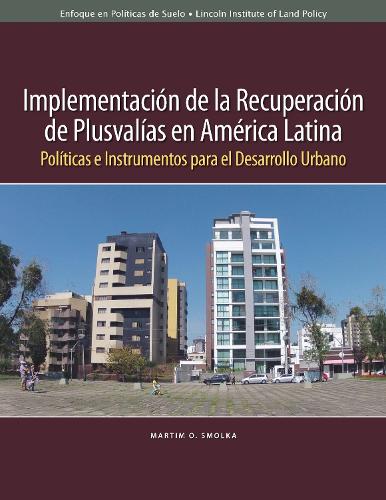 Implementacion de la recuperacion de plusvalias - Politicas e instrumentos para el desarrollo urbano (Paperback)