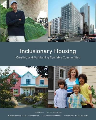 Inclusionary Housing - Creating and Maintaining Equitable Communities (Paperback)