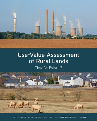 Use-Value Assessment of Rural Lands - Time for Reform? (Paperback)