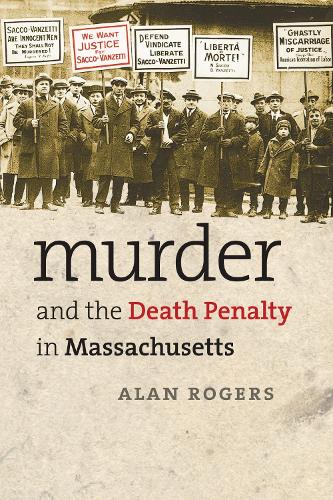 Murder and the Death Penalty in Massachusetts (Paperback)