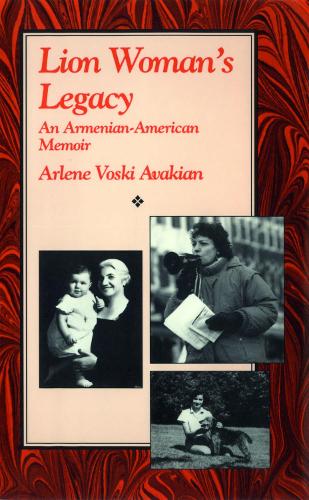 Lion Woman's Legacy: An Armenian-American Memoir - Cross-Cultural Memoir S. (Paperback)