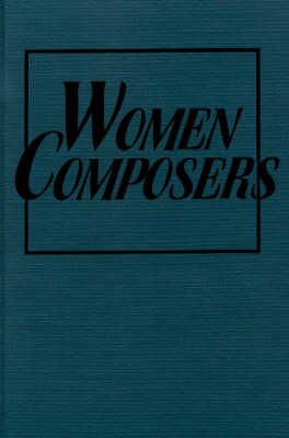 Women Composers: The Lost Tradition Found (Hardback)
