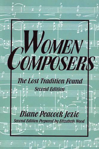 Women Composers: The Lost Tradition Found (Hardback)