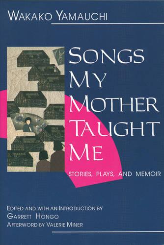 Songs My Mother Taught Me: Stories, Plays, and Memoir (Paperback)