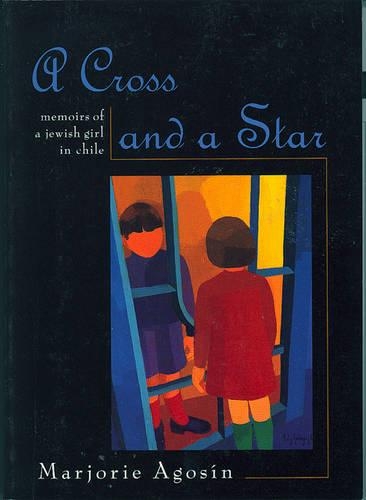 A Cross And A Star: Memoirs of a Jewish Girl in Chile (Paperback)