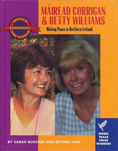 Mairead Corrigan and Betty Williams - Women Changing the World (Hardback)