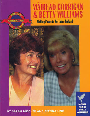 Mairead Corrigan And Betty Williams: Making Peace in Norther Ireland (Paperback)
