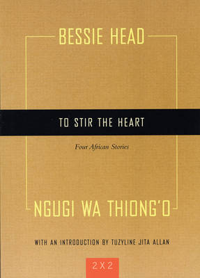 To Stir The Heart: Four African Stories (Paperback)
