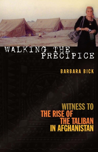 Walking the Precipice: Witness to the Rise of the Taliban in Afghanistan (Paperback)