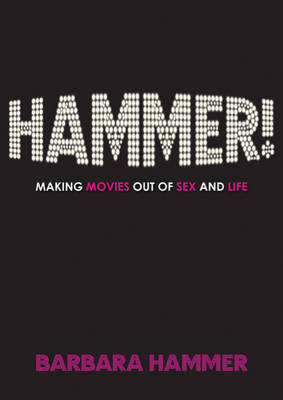 Hammer!: Making Movies Out of Sex and Life (Hardback)