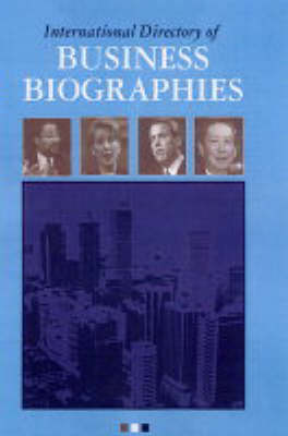 International Directory of Business Biographies (Hardback)