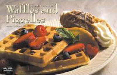 The New Book of Waffles & Pizelles - Nitty Gritty Cookbooks (Paperback)