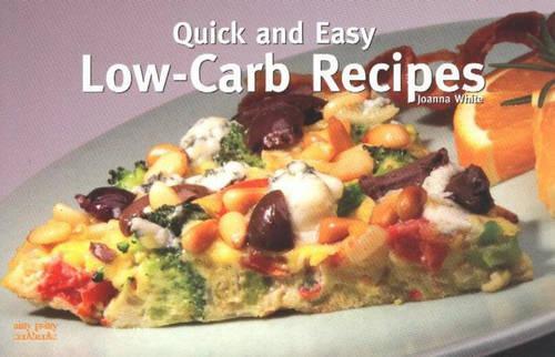 Quick and Easy Low Carb Recipes (Paperback)