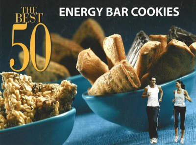 The Best 50 Energy Bar Cookies (Paperback)