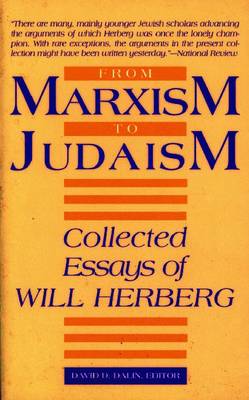 From Marxism to Judaism: Selected Essays of Will Herberg (Paperback)