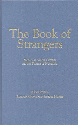 The Book of Strangers: Medieval Arabic Graffiti on the Theme of Nostalgia (Hardback)