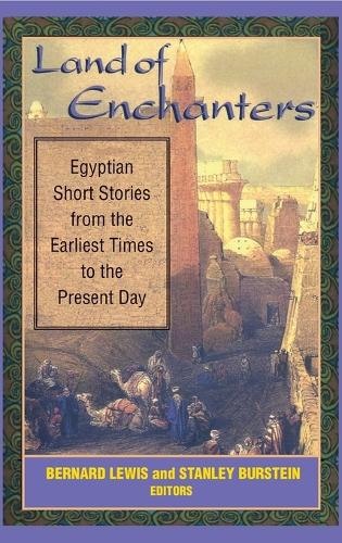 Land of Enchanters: Egyptian Short Stories from the Earliest Times to the Present Day (Hardback)