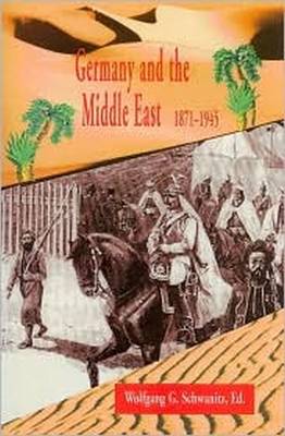 Germany and the Middle East, 1871-1945 (Paperback)