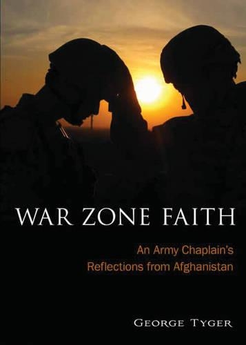 War Zone Faith: An Army Chaplain's Reflections from Afghanistan (Paperback)