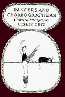 Dancers and Choreographers: A Selected Bibliography (Paperback)