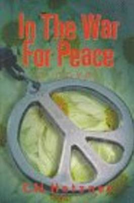 In the War for Peace: A Novel (Hardback)