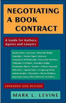 Negotiating a Book Contract: A Guide for Authors, Agents and Lawyers (Paperback)