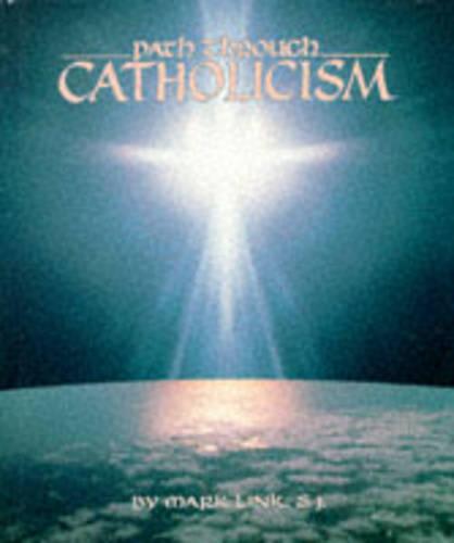 Path Through Catholicism (Paperback)