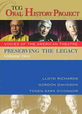 Preserving the Legacy, Volume Two: Lloyd Richards, Gordon Davidson andTonen Sara O'Connor (DVD video)