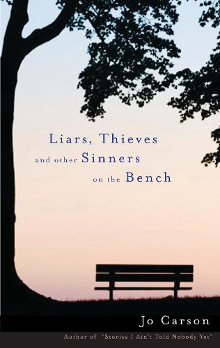 Liars, Thieves and Other Sinners on the Bench (Paperback)