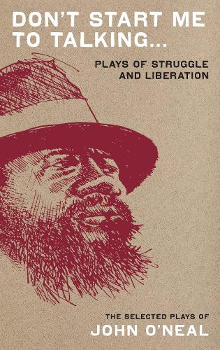 Don't Start Me To Talking . . .: The Selected Plays (Paperback)