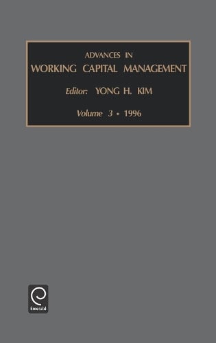 Advances in Working Capital Management - Advances in Working Capital Management 2 (Hardback)