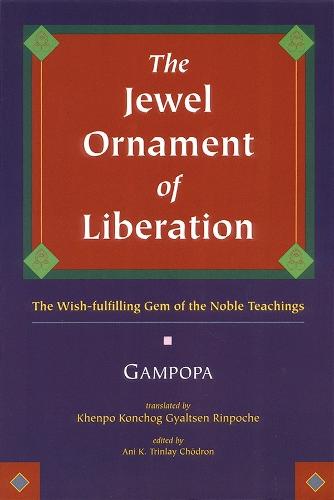 The Jewel Ornament of Liberation: The Wish-Fulfilling Gem of the Noble Teachings (Paperback)