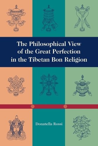 Philosophical View Of The Great Perfection In The Tibetan Bon Religion,The (Paperback)
