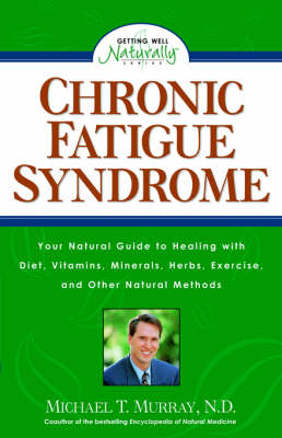 Chronic Fatigue Syndrome - Getting Well Naturally S. (Paperback)