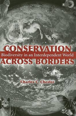 Conservation Across Borders: Biodiversity in an Interdependent World (Paperback)