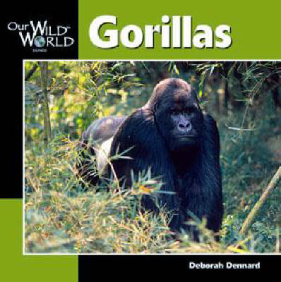Gorillas - Our Wild World (Paperback)