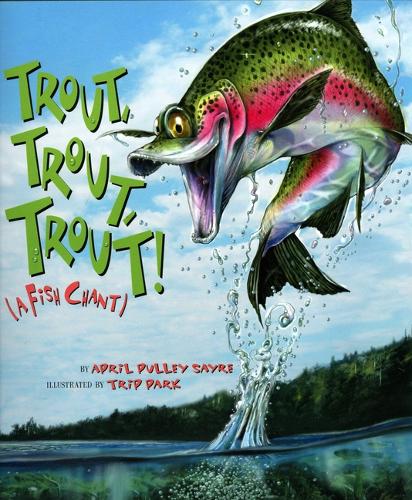 Trout, Trout, Trout: (A Fish Chant) - American City (Hardback)