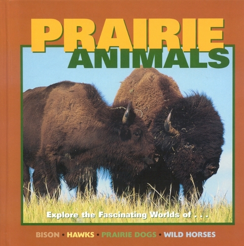 Prairie Animals - Our Wild World (Hardback)