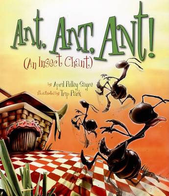 Ant, Ant, Ant!: An Insect Chant - American City Series (Hardback)