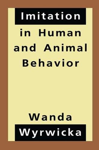 Imitation in Human and Animal Behavior (Hardback)