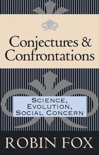 Conjectures and Confrontations: Science, Evolution, Social Concern (Hardback)